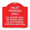 Signmission Valet Parking All Others Towed, Red & White Aluminum Architectural Sign, 18" x 18", RW-1818-22757 A-DES-RW-1818-22757